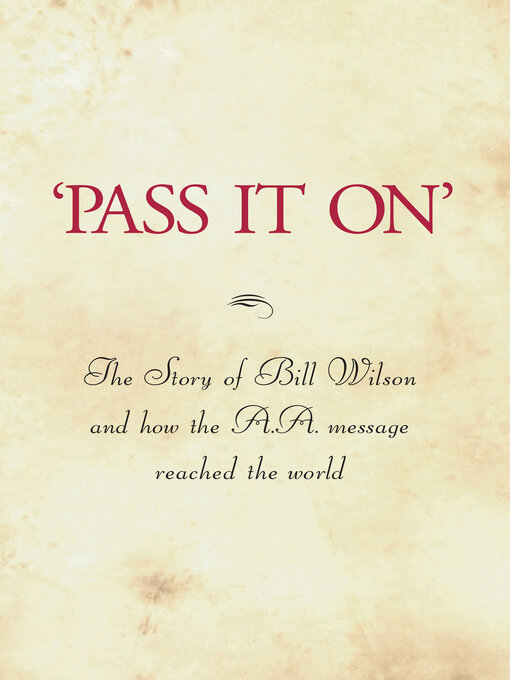Title details for 'Pass It On' by Alcoholics Anonymous World Services, Inc. - Wait list